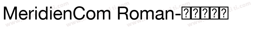 MeridienCom Roman字体转换